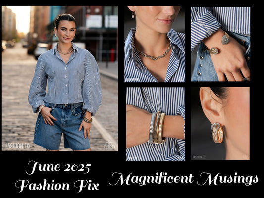 Fashion Fix June 25’ -Magnificent musings